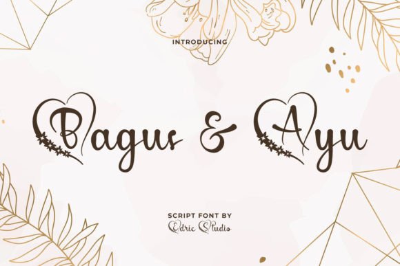 Bagus Ayu: A Warm, Heart-Led Script Font for Human-Centered Campaigns