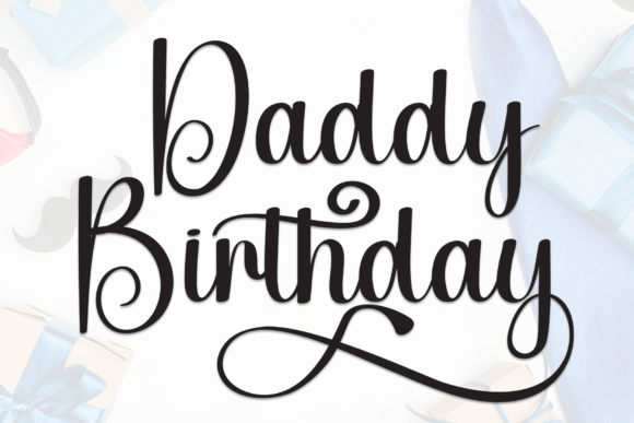 Daddy Birthday: A Playful Handwritten Font for Warm Brand Moments