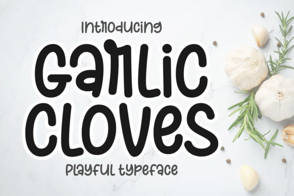 Garlic Cloves: A Script Amp Font Worth Trusting
