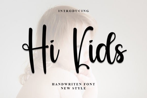 Hi Kids: A Handwritten Font That Feels Like a Warm Hello
